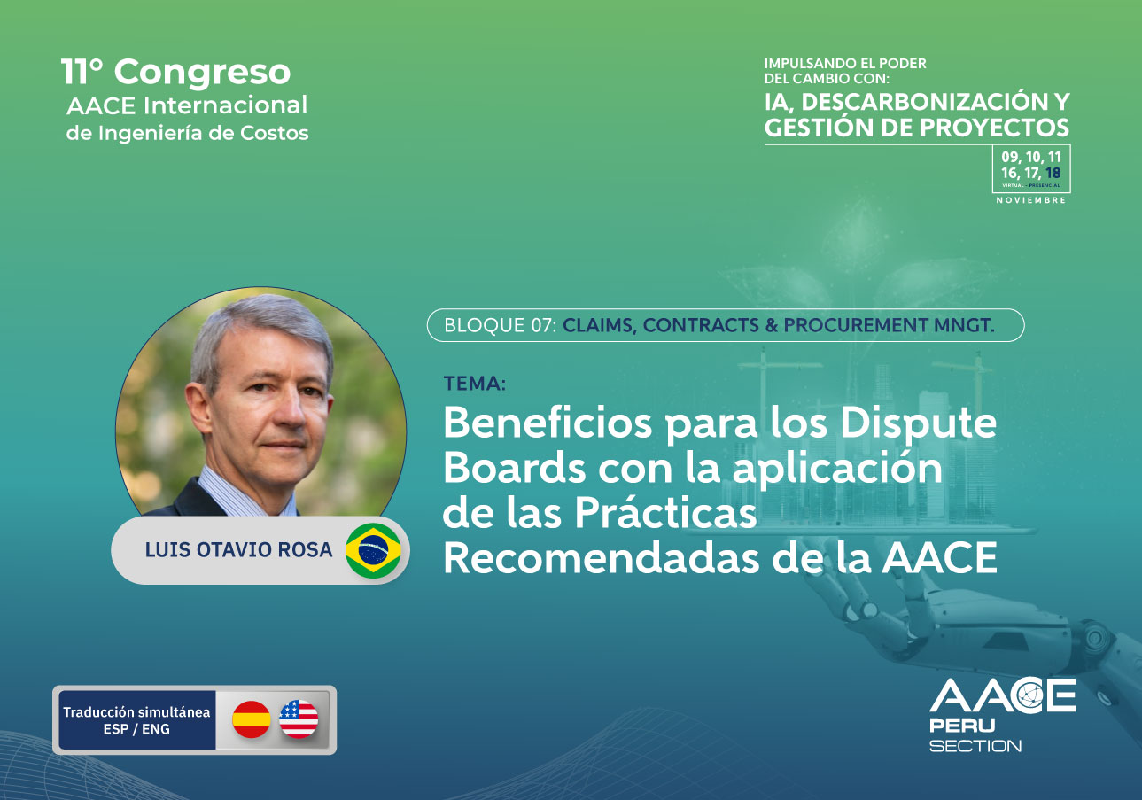 B7-03 Beneficios para los Dispute Boards con la aplicación de las Prácticas Recomendadas de la AACE