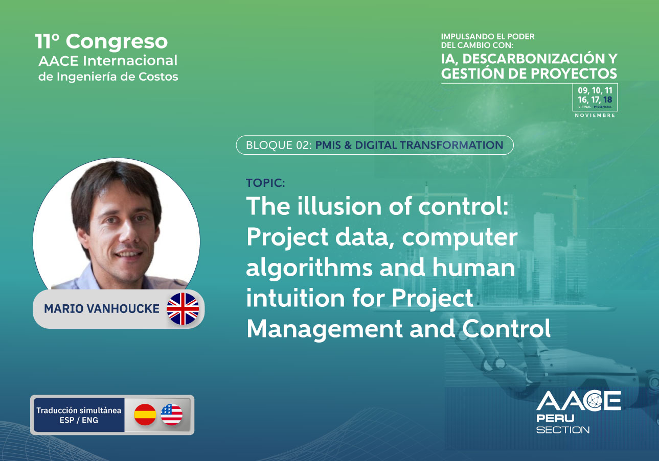 B2- 04  The illusion of control: Project data, computer algorithms and human intuition for Project Management and Control